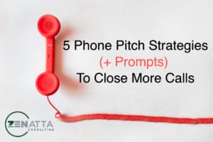 5 Phone Pitch Strategies (+ Prompts) To Close More Calls - Blog -  - 5 phone tip strats