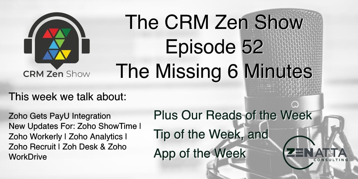 The CRM Zen Show – Episode 52 – The Missing 6 Minutes - CRM Zen Show -  - Episode 52