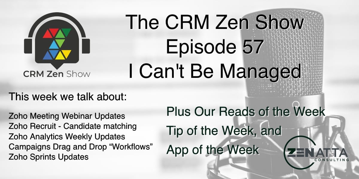 The CRM Zen Show – Episode 57 – I Can’t Be Managed - CRM Zen Show -  - Episode 57
