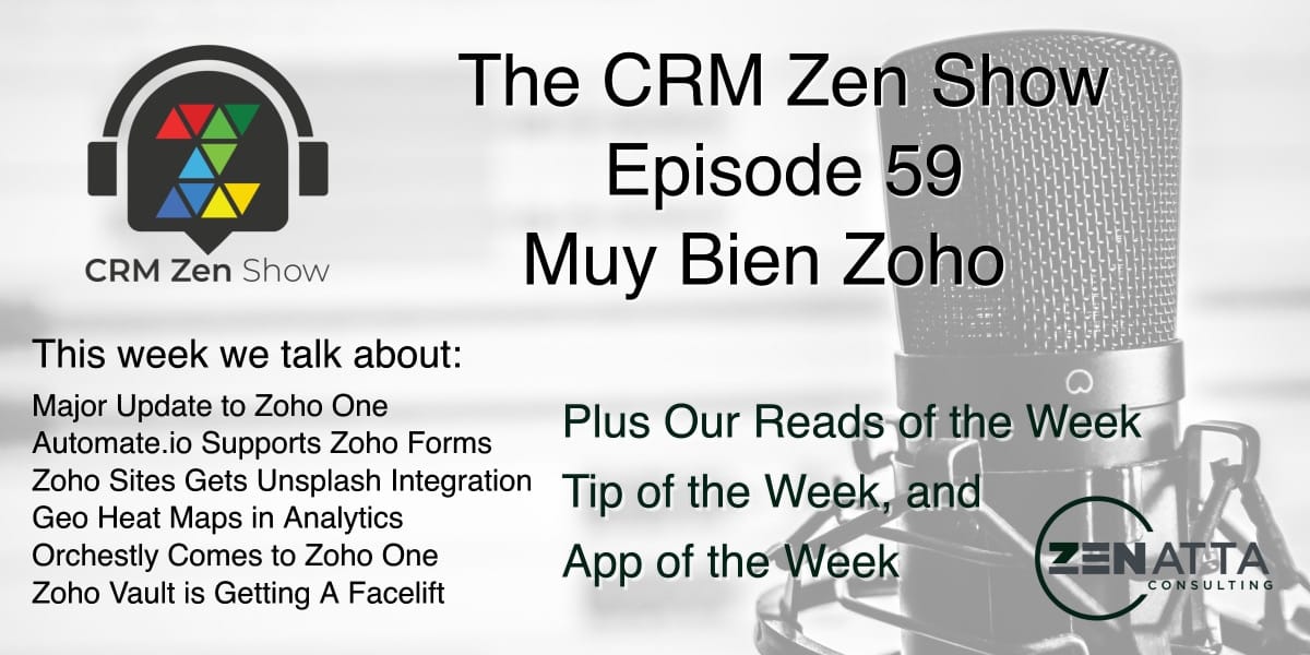 The CRM Zen Show - Episode 59 - Muy Bien Zoho - CRM Zen Show -  - Episode 59