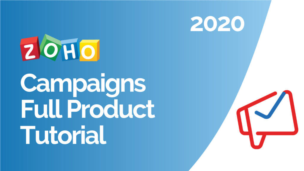 Zoho Campaigns Full Product Tutorial 2020
