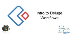 Intro to Deluge Workflows - Zoho Creator - Guides -  - Intro to Deluge Workflows