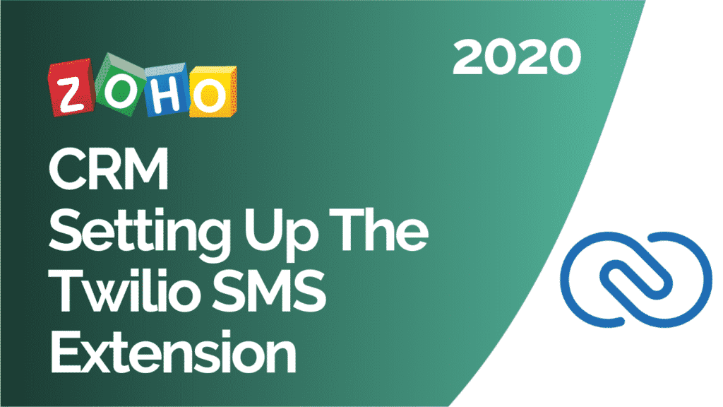 Zoho CRM Setting Up The Twilio SMS Extension 2020