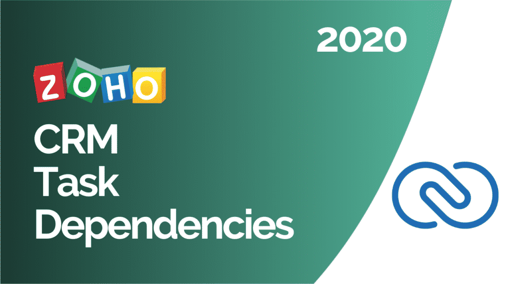 Zoho CRM Task Dependencies 2020