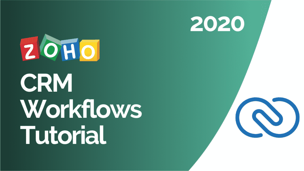 Zoho CRM Workflows 2020
