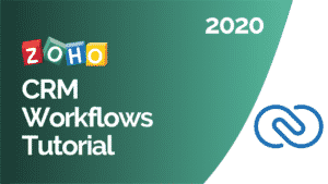 Zoho CRM Workflows 2020