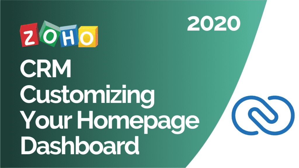 Zoho CRM Customizing Your Homepage Dashboard 2020