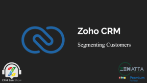 Segmenting Customers - Zoho CRM - Guides -  - segmenting customers - segmenting customers