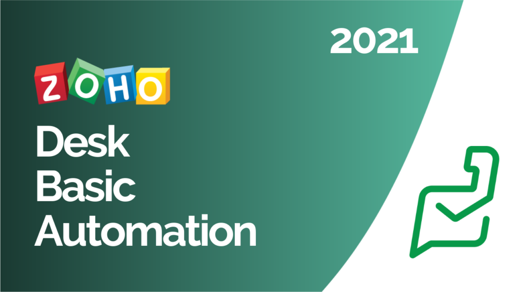 Zoho Desk Basic Automation 2021