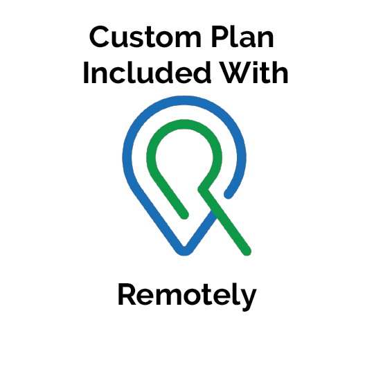Custom Plan Included with Remotely