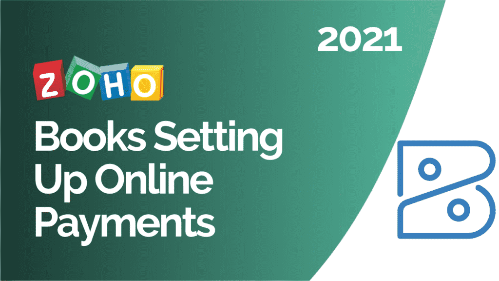 Zoho Books Setting Up Online Payments Tutorial 2021