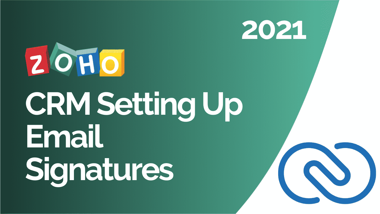 How To Setup Email Signatures Inside Zoho CRM *NEW* 2021 - Zenatta