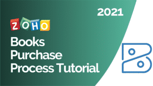 Zoho Books Purchase Process Tutorial - 2021 - Zoho Books - Videos -  - Zoho Books Purchase Process Tutorial