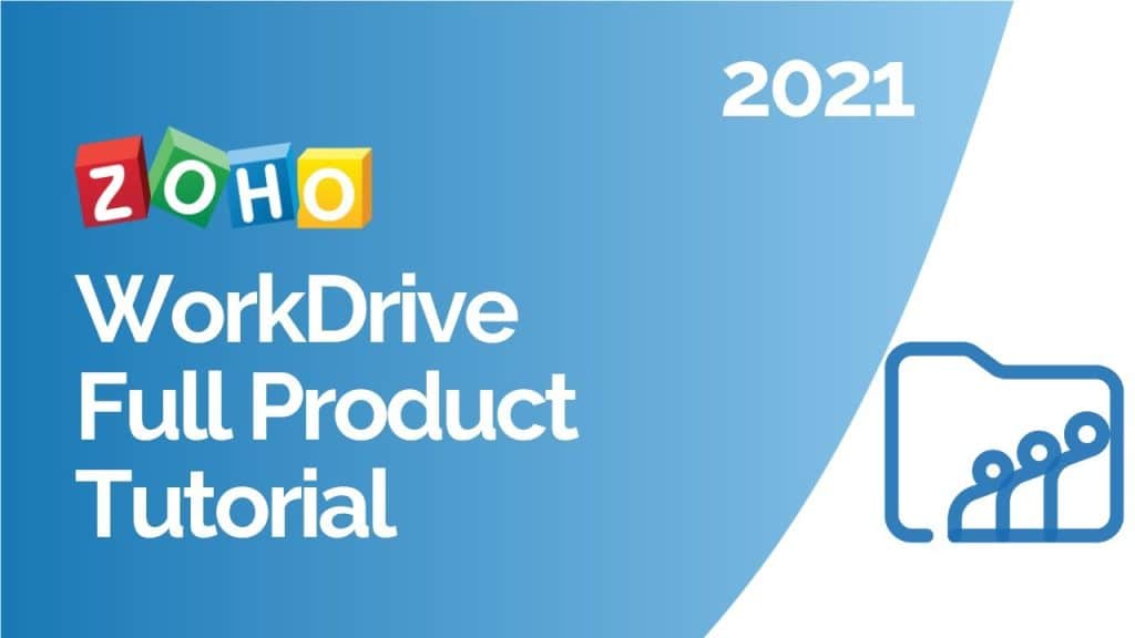 Zoho Workdrive Full Product Tutorial 2021