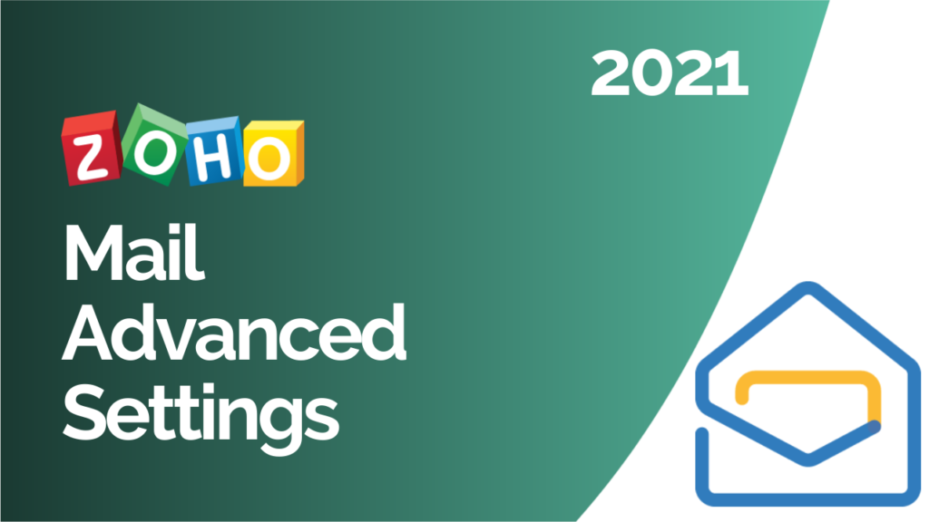Zoho Mail Advanced Settings 2021