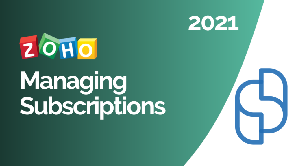 Zoho Subscriptions Managing Subscriptions 2021