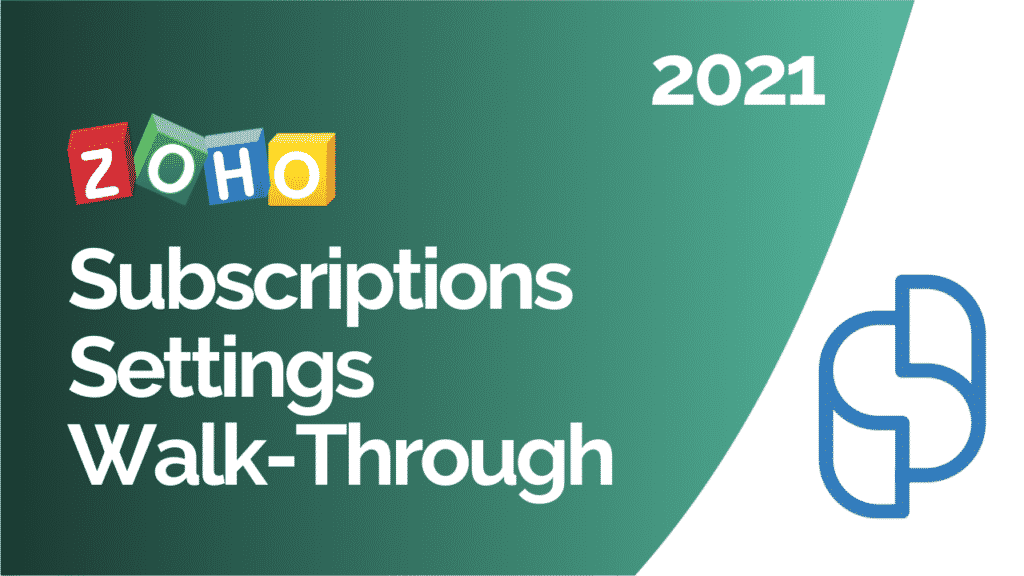 Zoho Subscriptions Settings Walk-through 2021