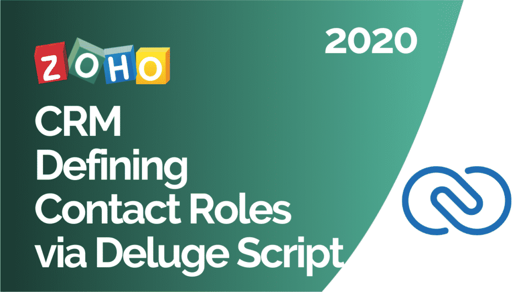 Zoho CRM Defining Contact Roles via Deluge Script 2020
