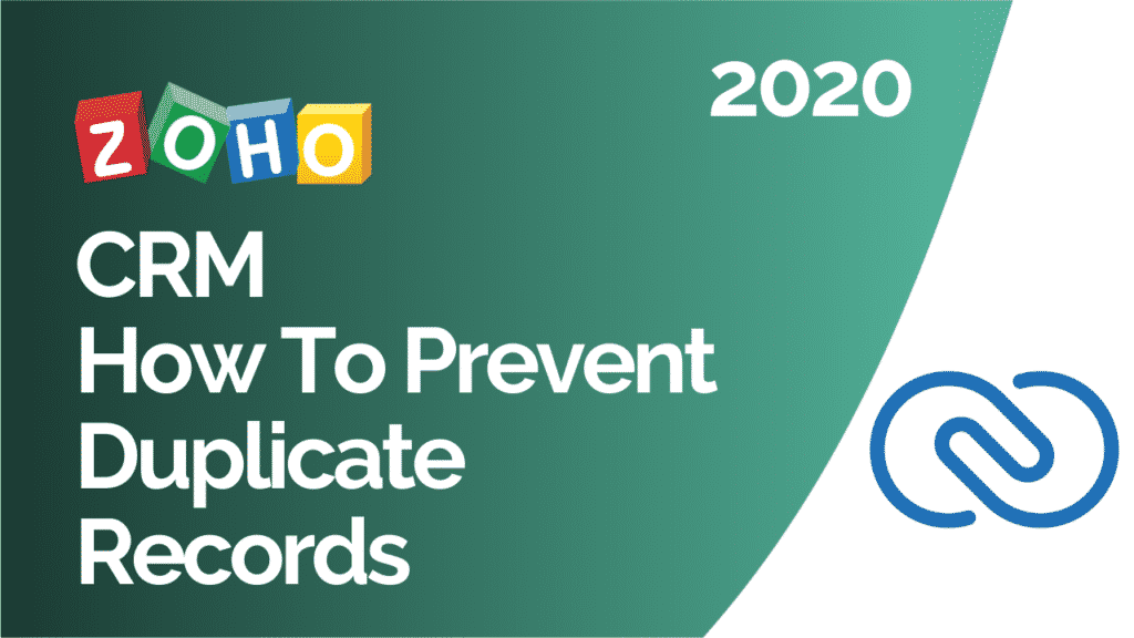 Zoho CRM How To Prevent Duplicate Records 2020