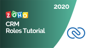 Zoho CRM Roles Tutorial 2020