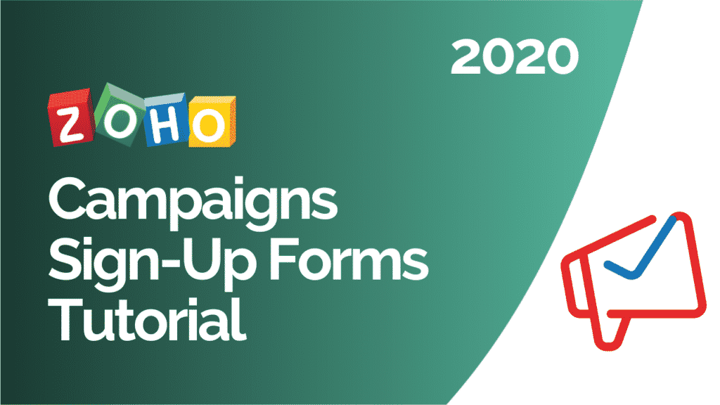 Zoho Campaigns Sign-Up Forms Tutorial 2020