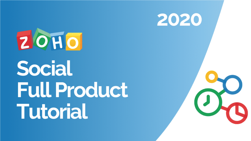Zoho Social Full Product Tutorial 2020