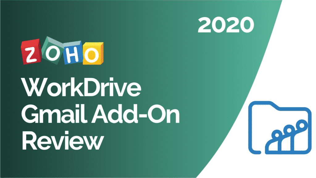 Zoho WorkDrive Gmail Add-on review 2020