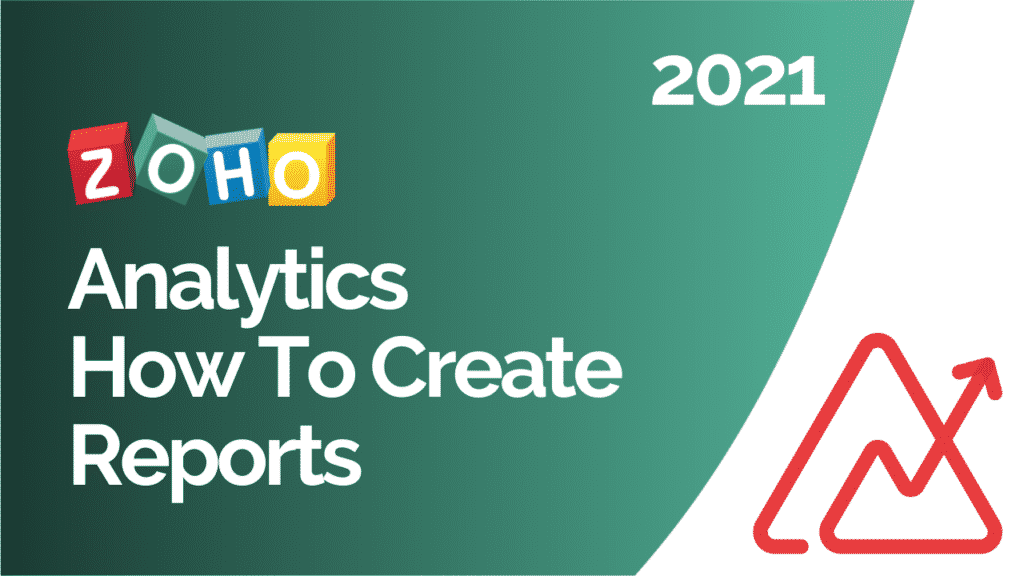 how to create reports in zoho analytics 2021