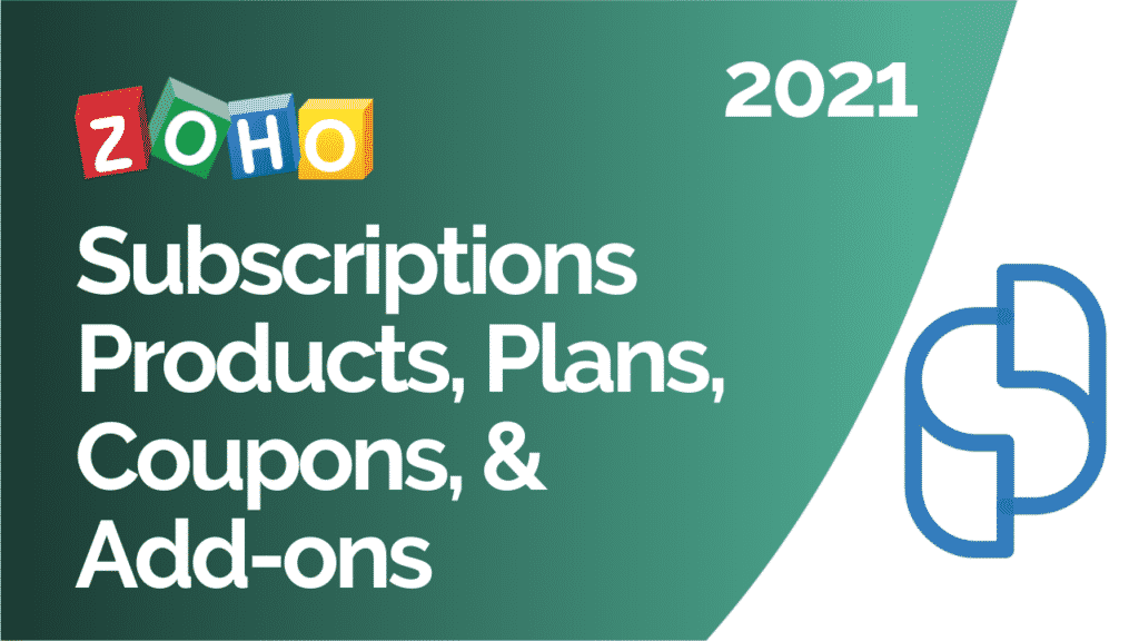 Zoho subscriptions products, plans, coupons, & add-ons 2021