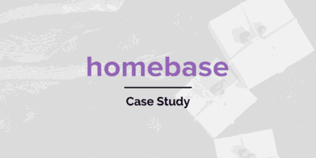 Homebase Case Study
