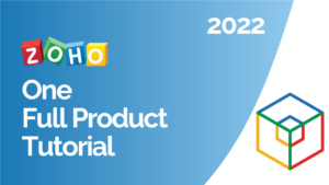 Zoho One Full Product Tutorial - 2022