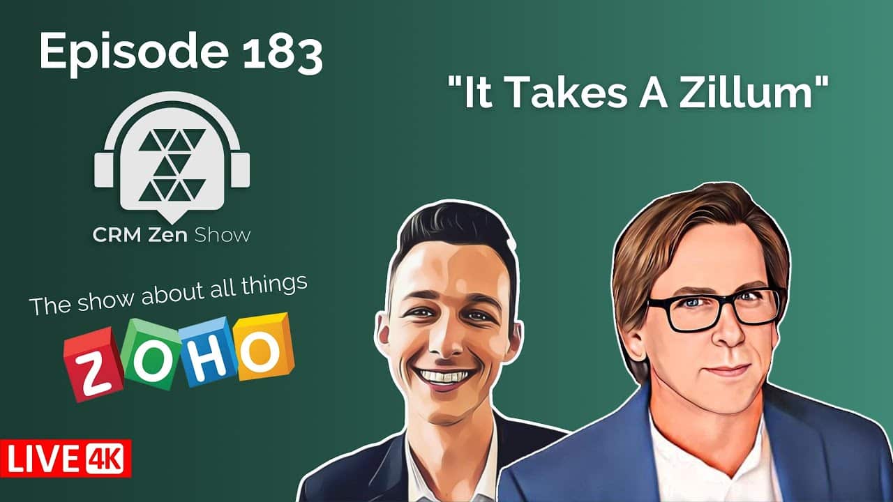 episode 183 of the CRM Zen Show titled "It takes a zillum"