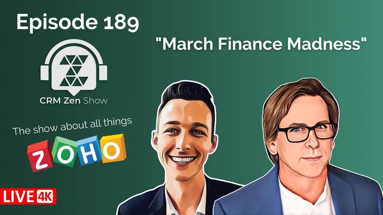 episode 189 of the CRM Zen Show titled "March Finance Madness"
