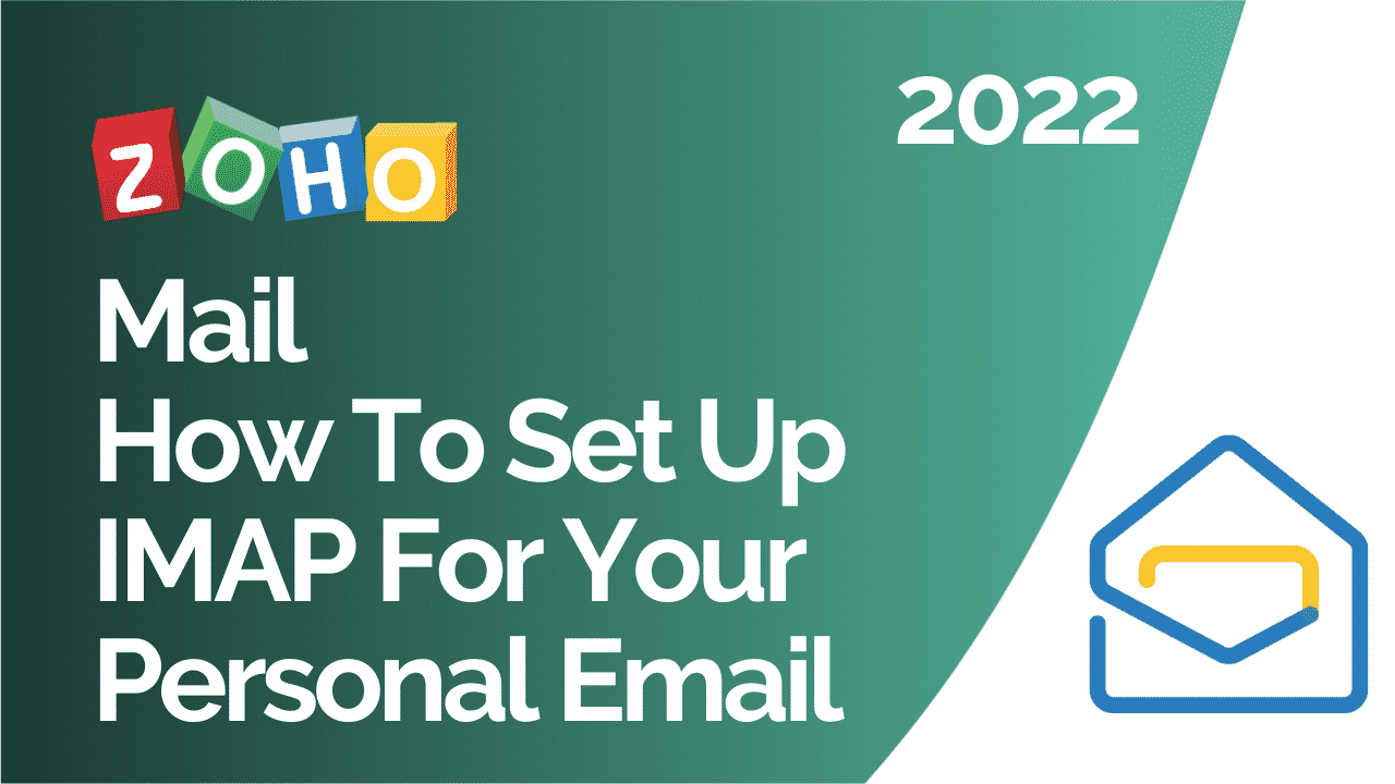 How To Set Up IMAP For Your Personal Email Using Zoho Mail