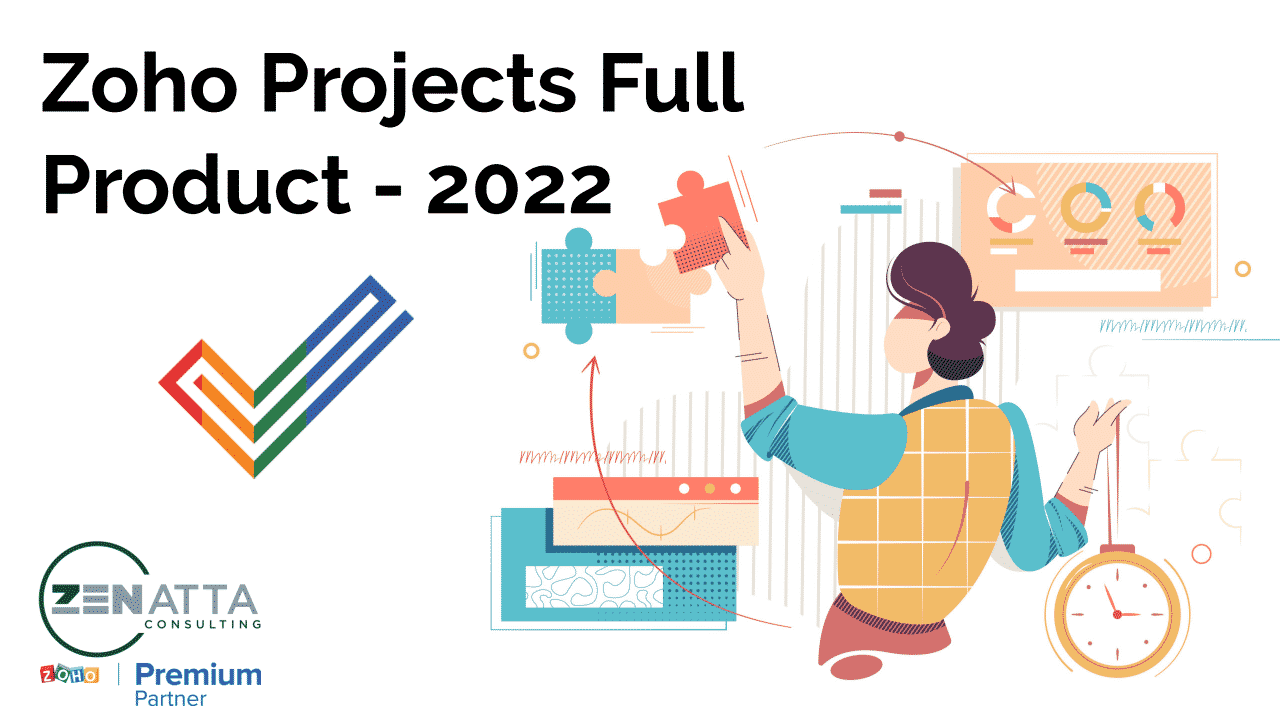 Zoho Projects Full Product 2022 Zenatta Consulting 7079