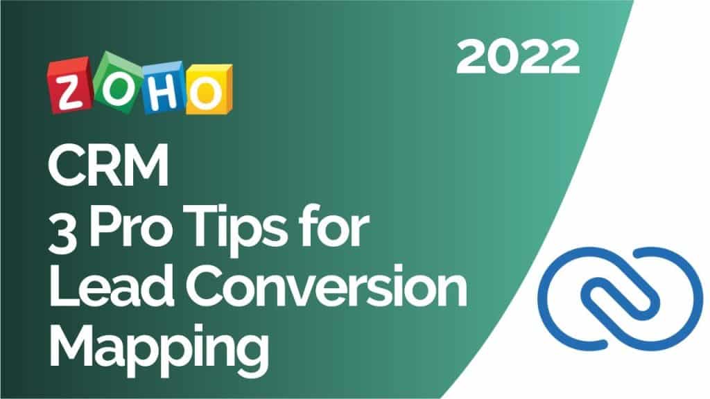 Zoho CRM - 3 Pro Tips for Lead Conversion Mapping