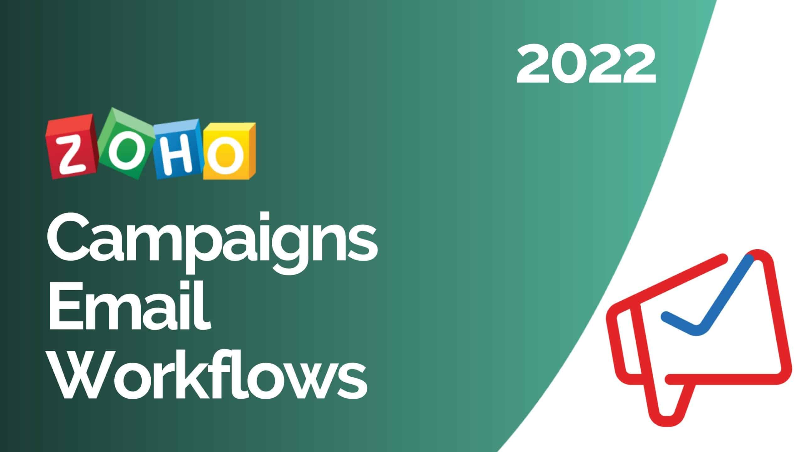 Email Workflows in Zoho Campaigns - Zenatta Consulting