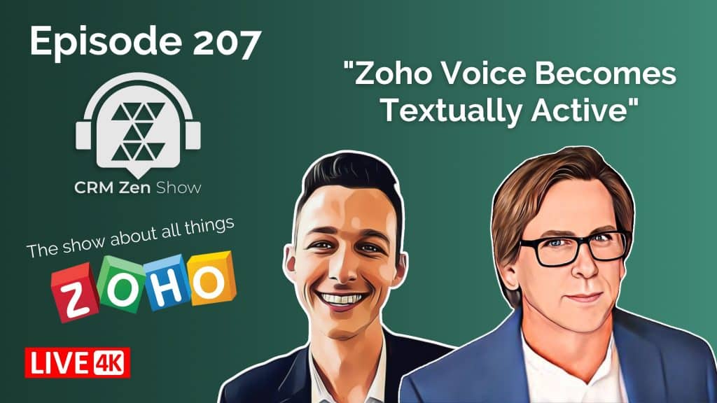 CRM Zen Show Episode 207 - Zoho Voice Becomes Textually Active