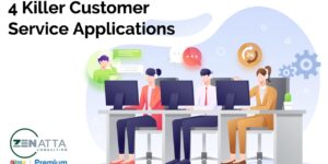 4 Killer Customer Service Applications