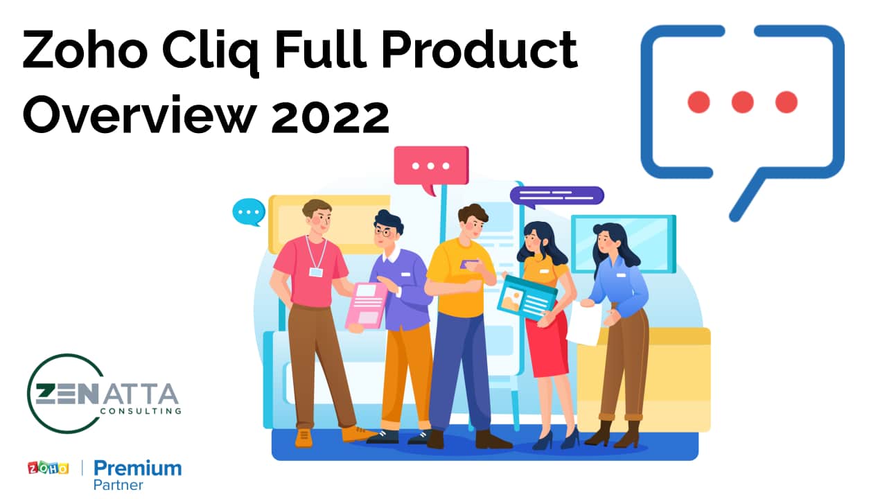 Zoho Cliq Full Product Tutorial 2022 - Zenatta Consulting