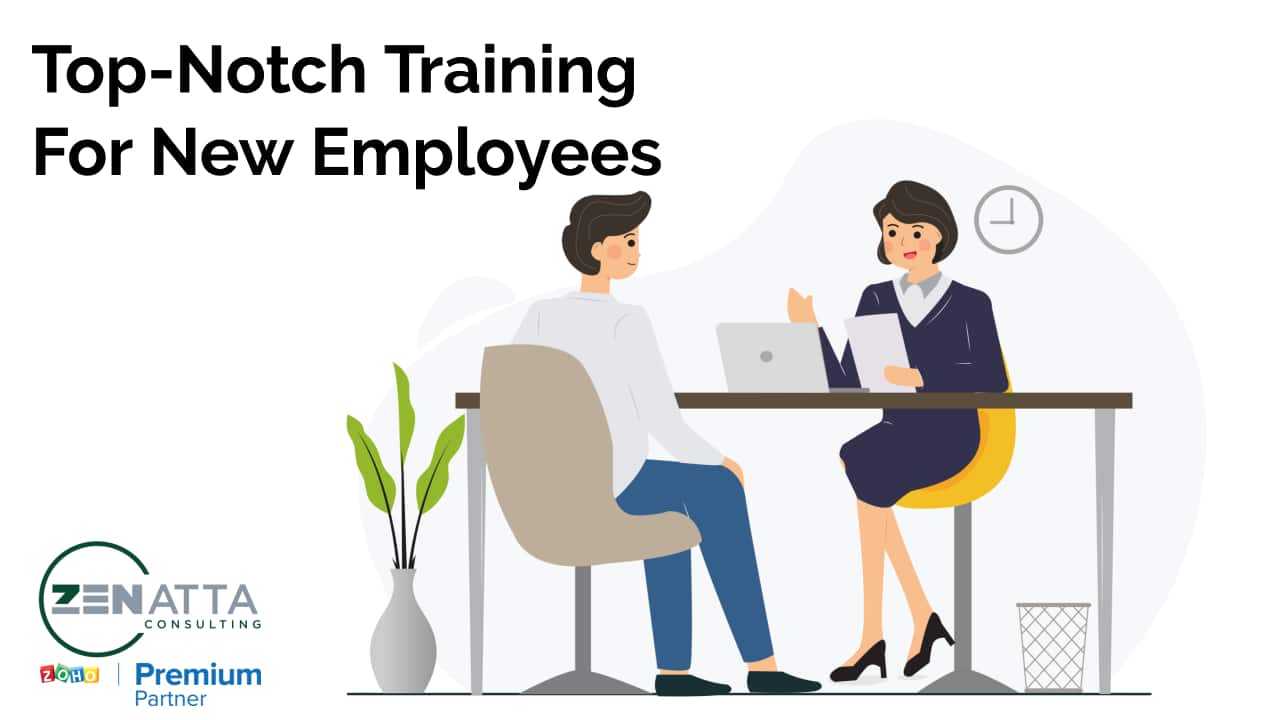 TopNotch Training For New Employees Zenatta Consulting