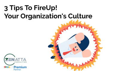 3 Tips To FireUp! Your Organization's Culture