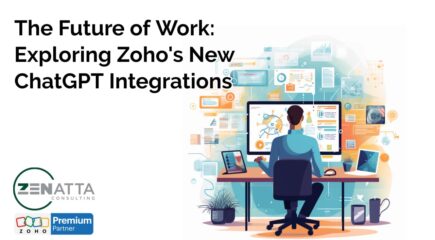 The Future of Work: Exploring Zoho's New ChatGPT Integrations