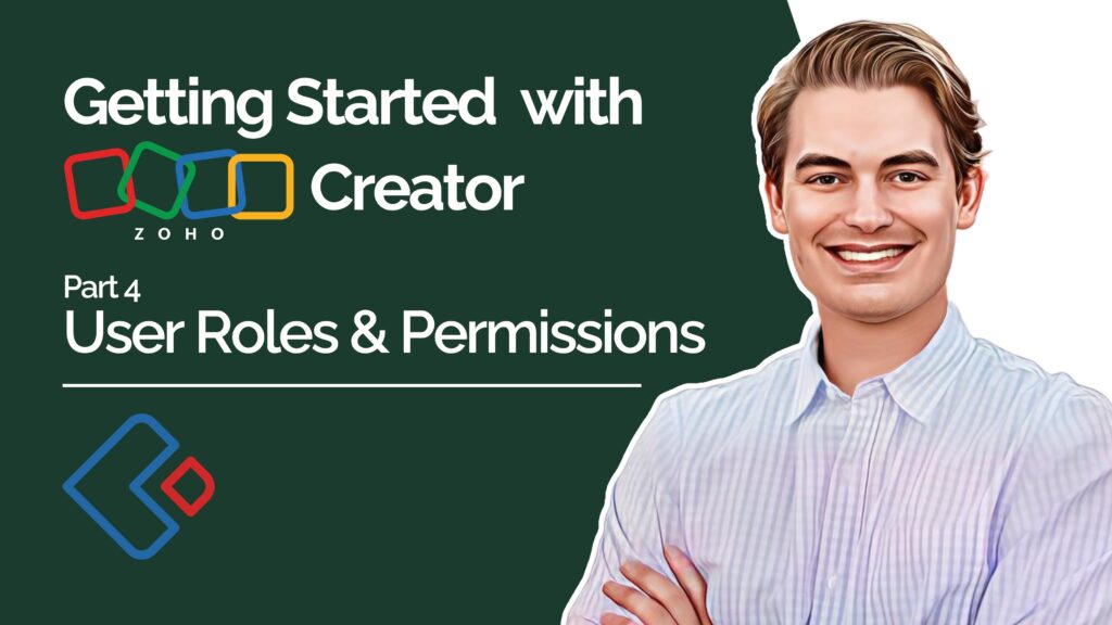 Getting Started With Zoho Creator Part 4 - User Roles & Permissions youtube video thumbnail