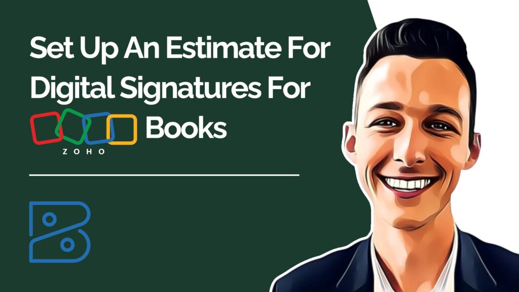 How To Set Up An Estimate For Digital Signatures For Zoho Books youtube video thumbnail