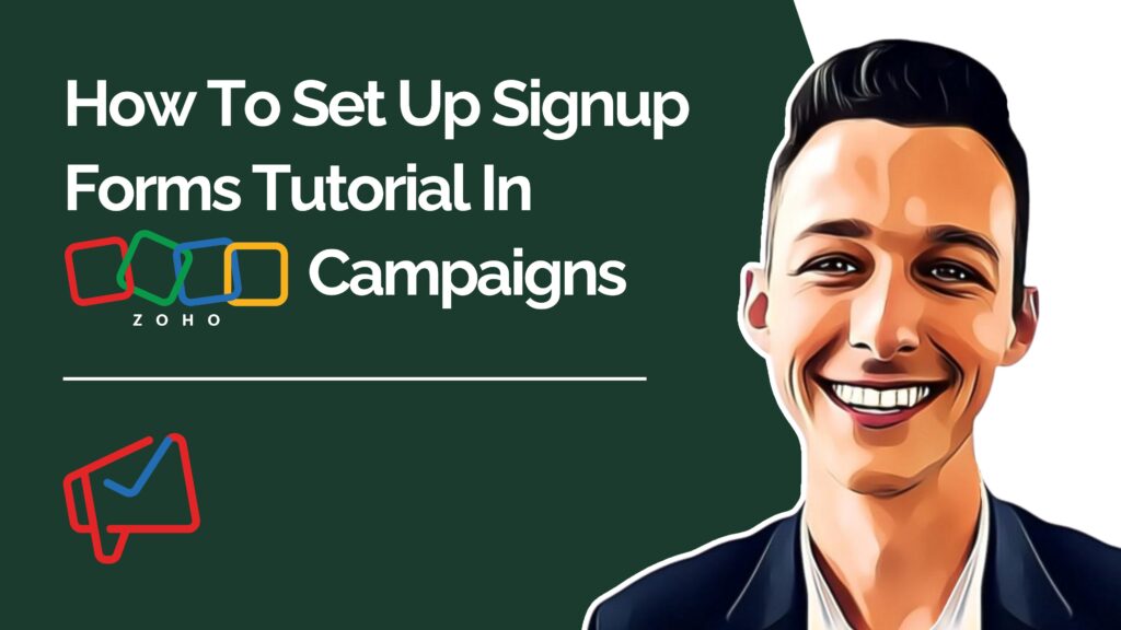 How To Set Up Signup Forms Tutorial In Zoho Campaigns youtube video thumbnail