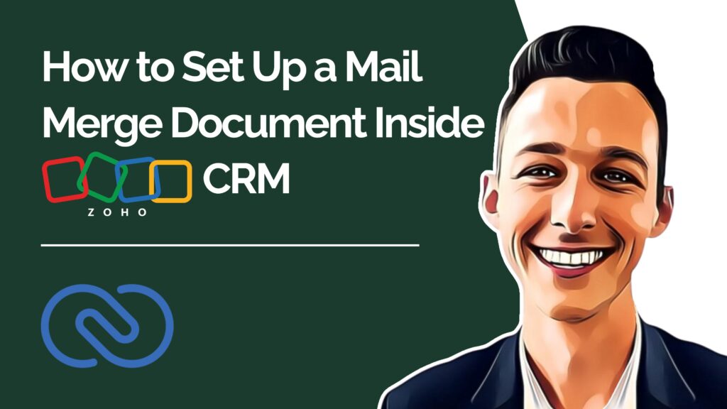 How to Set Up a Mail Merge Document Inside Zoho CRM youtube video thumbnail