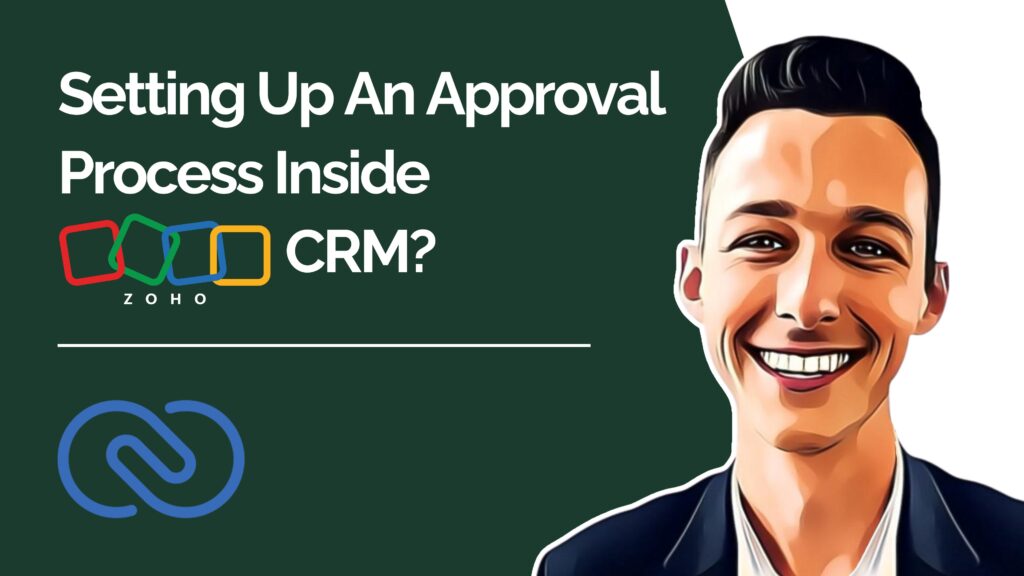 Setting Up An Approval Process Inside Zoho CRM youtube video thumbnail
