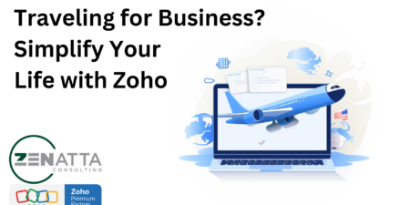 Traveling for Business? Simplify Your Life with Zoho