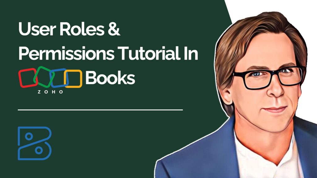 User Roles & Permissions Tutorial In Zoho Books youtube video thumbnail